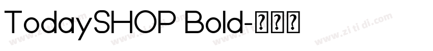 TodaySHOP Bold字体转换